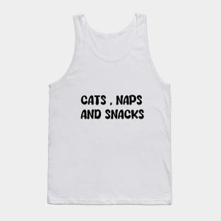 Cats, Naps and snacks Tank Top